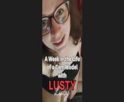 A Week in the Life of an Indie Cam Model by Lusty Lucy from life hot vlog xx
