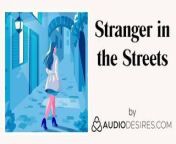 Stranger In The Streets (Erotic Audio Porn for Women, Sexy A from asmr porn sexy girl asmr teasing