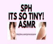 SPH ITS SO TINY audioporn from asmr learn to speak