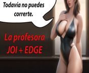 Spanish JOI - La profesora edge y sus alumnas. from anime porn su