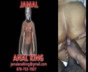 JAMAL ANAL KING WITH A BIG PHAT ASS from zirah jamal