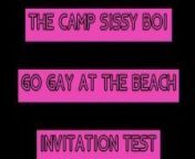 The Camp Sissy Boi Invitation Test comment if you complete to get you sucking a big one from gayxboy