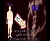 Jerk Yourself off while Micheal becomes addicted to BBC from fsg
